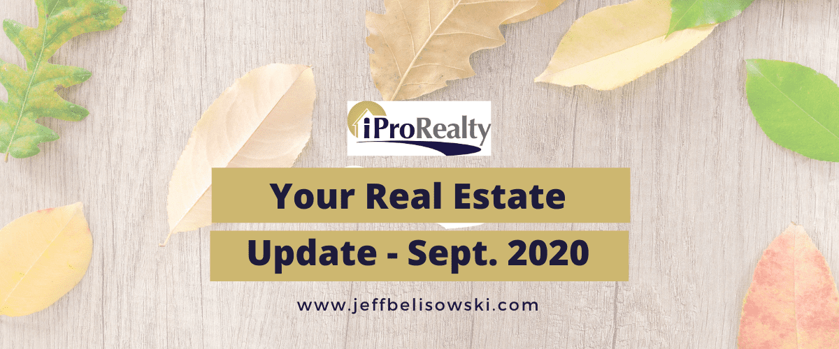 YOUR REAL ESTATE UPDATE: SEPTEMBER 2020