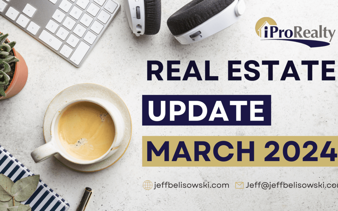 Real Estate Update – March 2024